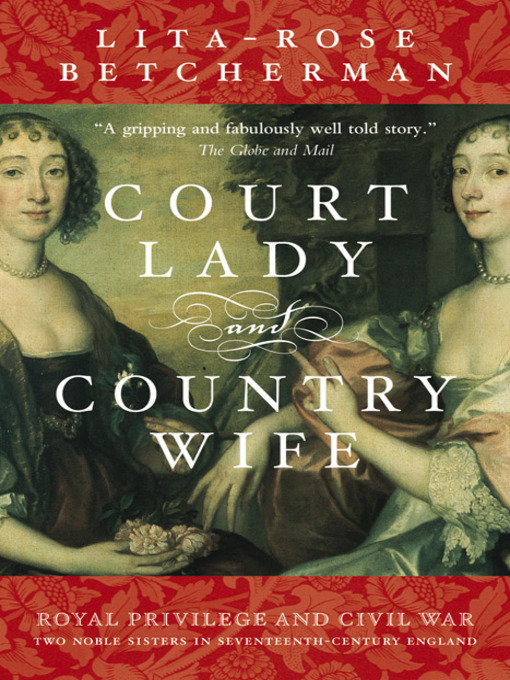 Title details for Court Lady and Country Wife by Lita-Rose Betcherman - Wait list